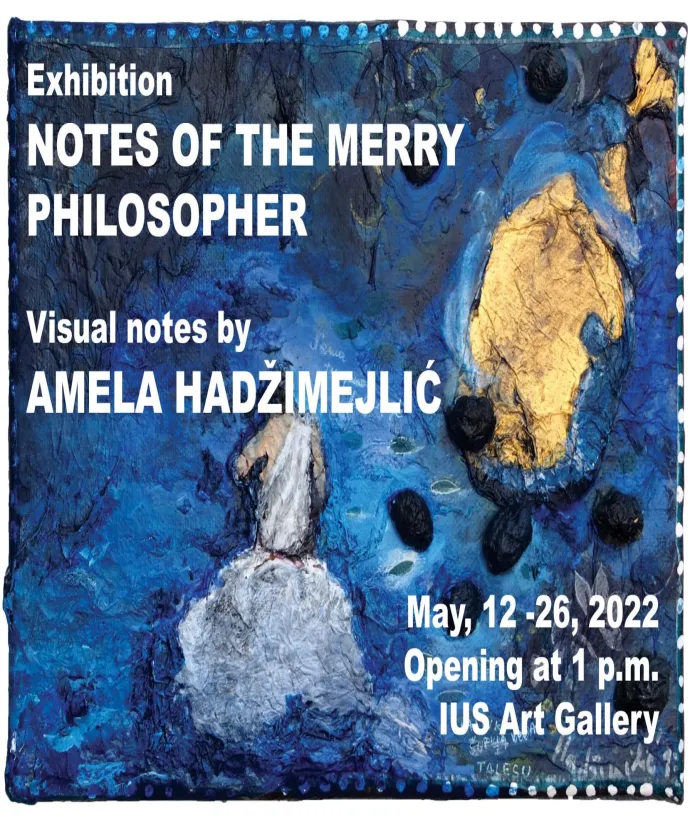"Notes of the Merry Philosopher" Exhibition by Amela Hadžimejlić