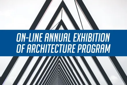 On-line Annual Exhibition of Architecture Program